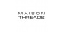 Maison Threads